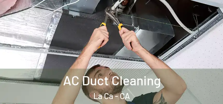 AC Duct Cleaning La Ca - CA