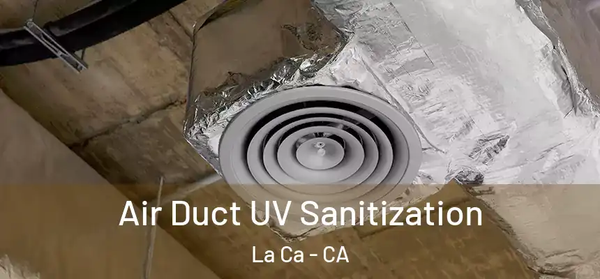  Air Duct UV Sanitization La Ca - CA