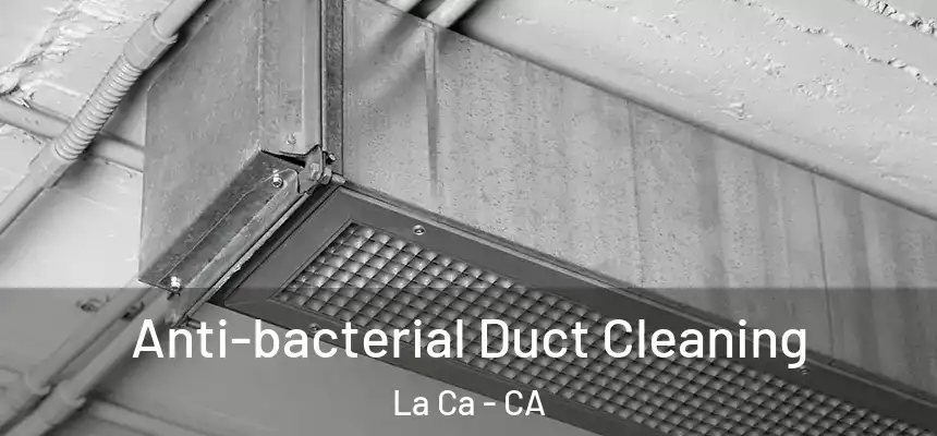  Anti-bacterial Duct Cleaning La Ca - CA