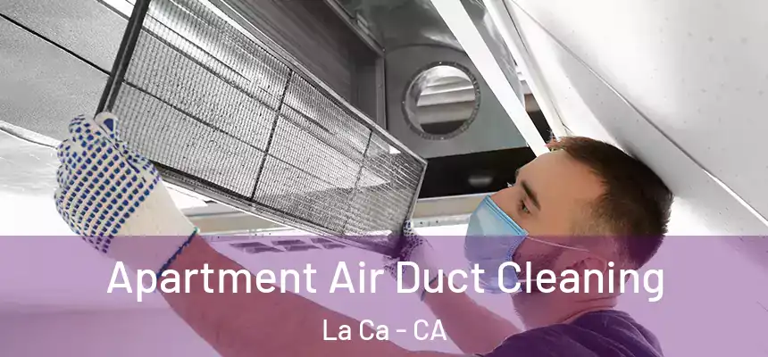  Apartment Air Duct Cleaning La Ca - CA