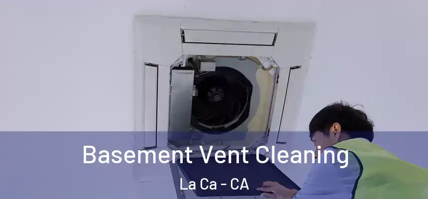  Basement Vent Cleaning La Ca - CA