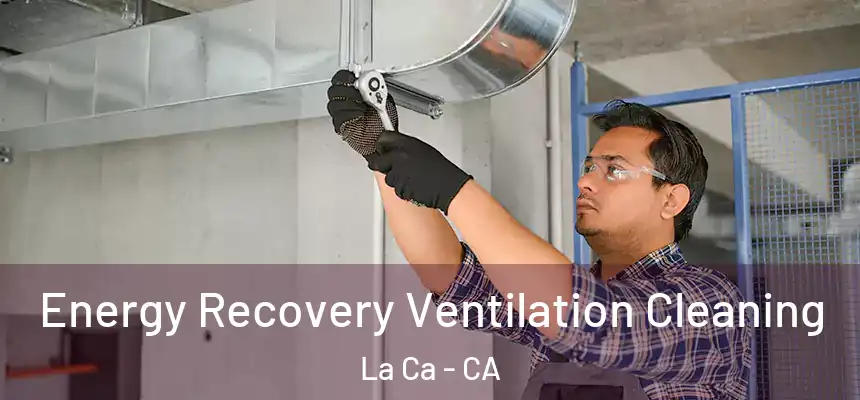 Energy Recovery Ventilation Cleaning La Ca - CA