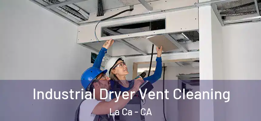  Industrial Dryer Vent Cleaning La Ca - CA
