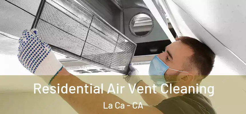  Residential Air Vent Cleaning La Ca - CA
