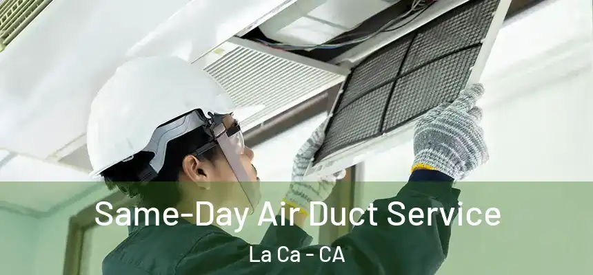  Same-Day Air Duct Service La Ca - CA