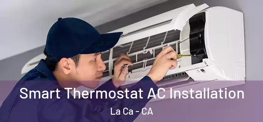  Smart Thermostat AC Installation La Ca - CA